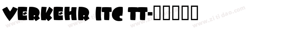 Verkehr ITC TT字体转换